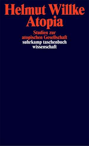 Atopia de Helmut Willke