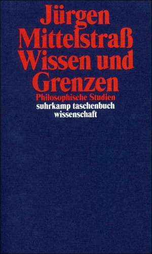 Wissen und Grenzen de Jürgen Mittelstraß