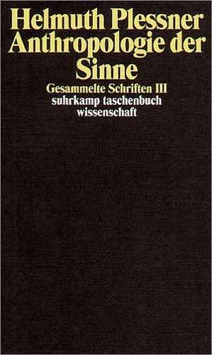 Gesammelte Schriften 3. Anthropologie der Sinne de Günter Dux