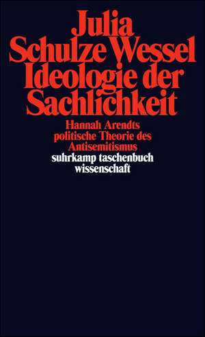 Ideologie der Sachlichkeit de Julia Schulze Wessel