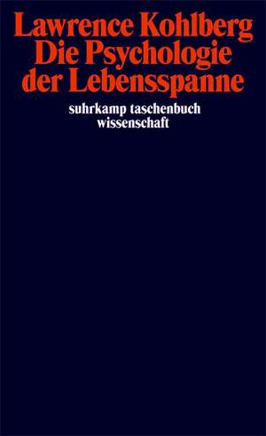 Die Psychologie der Lebensspanne de Lawrence Kohlberg