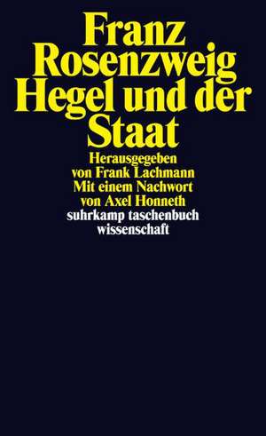 Hegel und der Staat de Franz Rosenzweig