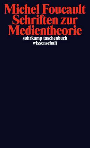 Schriften zur Medientheorie de Michel Foucault