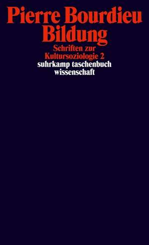 Schriften 10: Bildung. Schriften zur Kultursoziologie 2 de Pierre Bourdieu