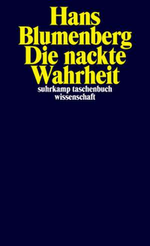 Die nackte Wahrheit de Hans Blumenberg