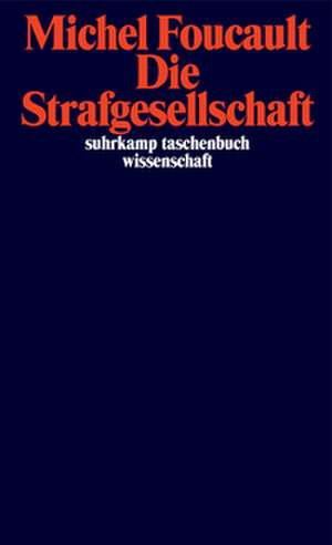 Die Strafgesellschaft de Michel Foucault