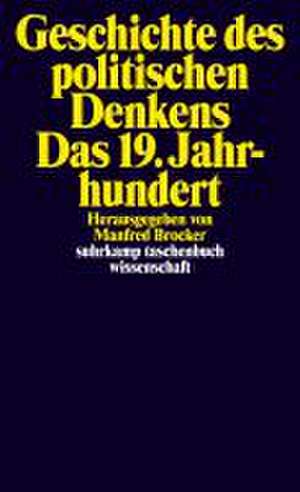 Geschichte des politischen Denkens. Das 19. Jahrhundert de Manfred Brocker