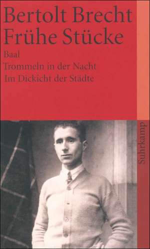 Frühe Stücke de Bertolt Brecht