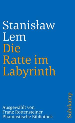 Die Ratte im Labyrinth de Stanislaw Lem