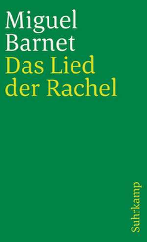 Das Lied der Rachel de Miguel Barnet