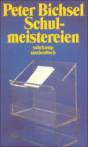 Schulmeistereien de Peter Bichsel