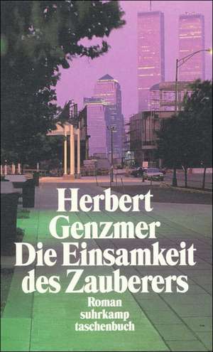 Die Einsamkeit des Zauberers de Herbert Genzmer