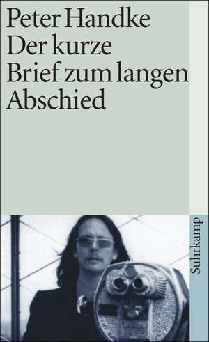 Der kurze Brief zum langen Abschied de Peter Handke