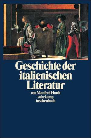 Geschichte der italienischen Literatur de Manfred Hardt