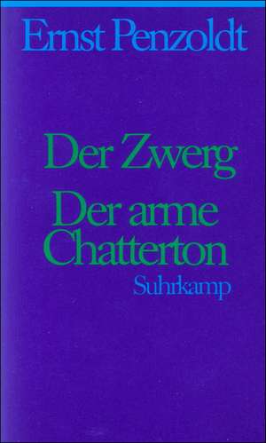 Der Zwerg. Der arme Chatterton de Ernst Penzoldt