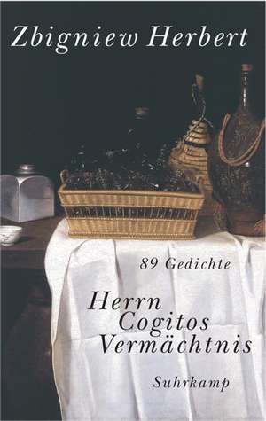 Herrn Cogitos Vermächtnis de Zbigniew Herbert