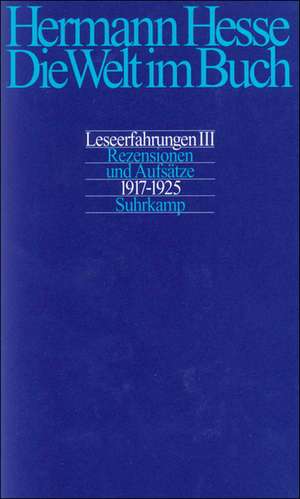 Die Welt im Buch 3. Rezensionen und Aufsätze 1917 - 1926 de Volker Michels