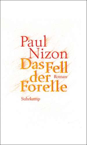 Das Fell der Forelle de Paul Nizon