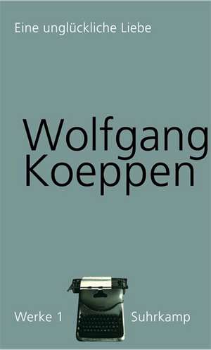 Werke in 16 Bänden 01 de Wolfgang Koeppen