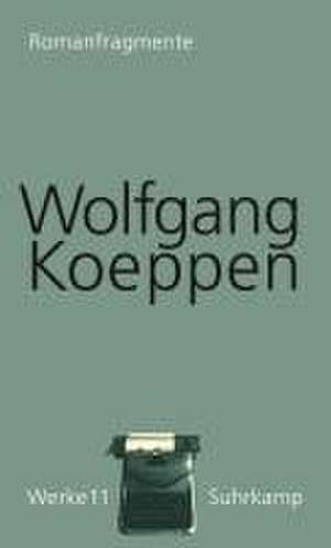 Romanfragmente de Wolfgang Koeppen