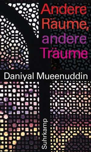 Andere Räume, andere Träume de Daniyal Mueenuddin