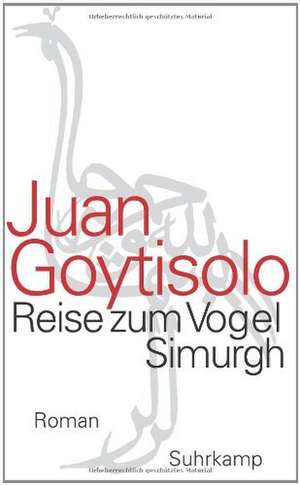 Reise zum Vogel Simurgh de Juan Goytisolo