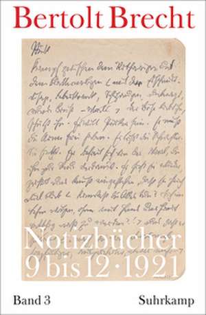 Notizbücher Band 3: 1921 de Bertolt Brecht