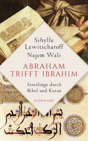 Abraham trifft Ibrahîm de Sibylle Lewitscharoff