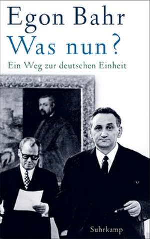 Was nun? de Egon Bahr