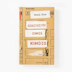 Geschichte eines Kindes de Anna Kim