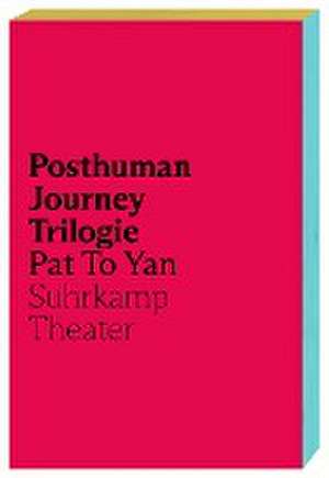 Posthuman Journey Trilogie de Pat To Yan