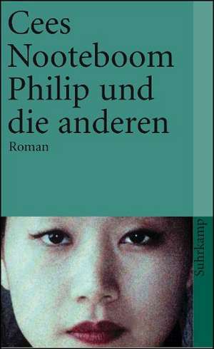 Philip und die anderen de Cees Nooteboom