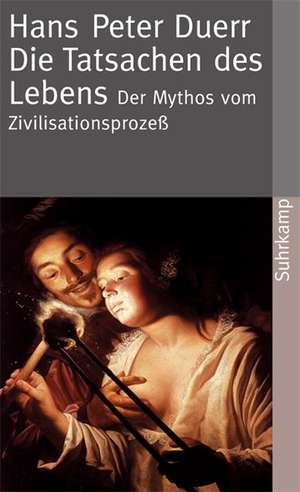 Der Mythos vom Zivilisationsprozeß de Hans Peter Duerr