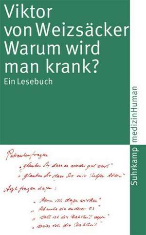 Warum wird man krank? de Viktor von Weizsäcker