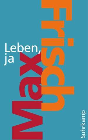 Leben, ja de Max Frisch