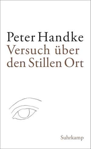 Versuch über den Stillen Ort de Peter Handke