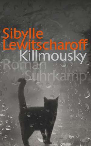 Killmousky de Sibylle Lewitscharoff