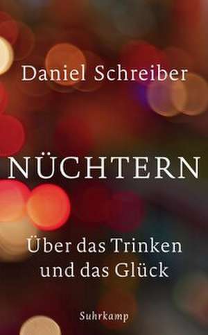 Nüchtern de Daniel Schreiber