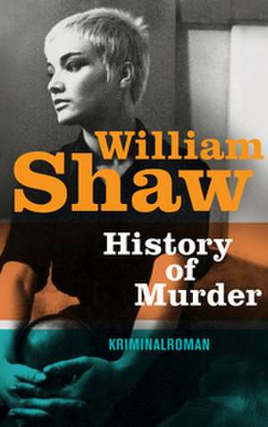 History of Murder de William Shaw