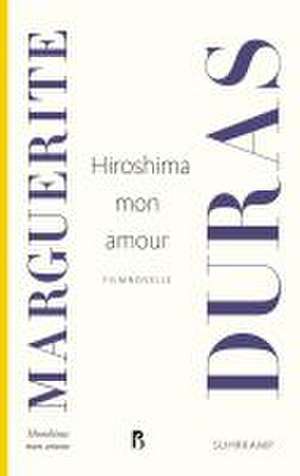 Hiroshima mon amour de Marguerite Duras