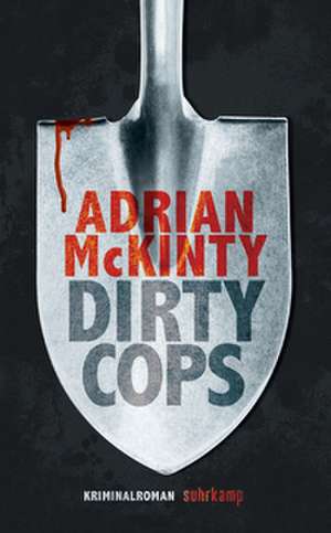 Dirty Cops de Adrian Mckinty