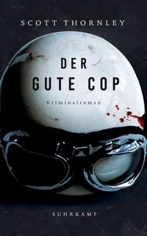 Der gute Cop de Scott Thornley