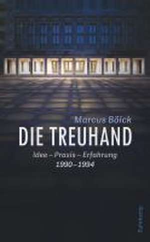 Die Treuhand de Marcus Böick