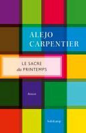 Le Sacre du printemps de Alejo Carpentier