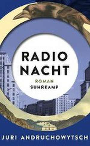 Radio Nacht de Juri Andruchowytsch