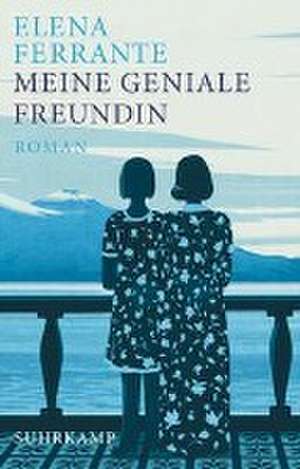 Meine geniale Freundin de Elena Ferrante