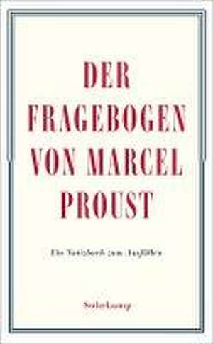 Der Fragebogen von Marcel Proust. Ein Notizbuch zum Ausfüllen de Marcel Proust