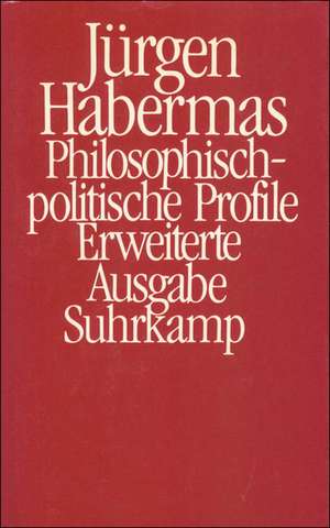 Philosophisch - politische Profile de Jürgen Habermas