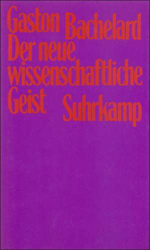 Der neue wissenschaftliche Geist de Gaston Bachelard