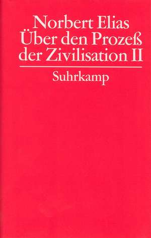 Gesammelte Schriften. 3. Über den Prozeß der Zivilisation. Soziogenetische und psychogenetische Untersuchungen de Norbert Elias